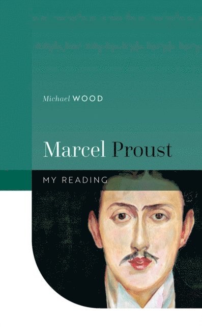 Michael Wood - Marcel Proust, E-bok