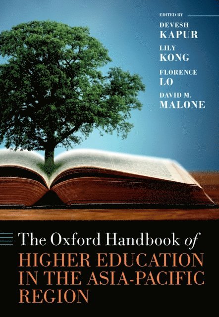David M. Malone, Florence Lo, Lily Kong, Devesh Kapur - Oxford Handbook of Higher Education in the Asia-Pacific Region, E-bok