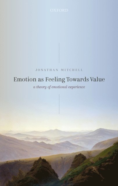 Jonathan Mitchell - Emotion as Feeling Towards Value, E-bok