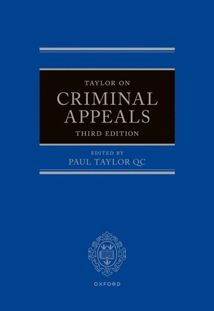 Paul Taylor QC - Taylor on Criminal Appeals, E-bok