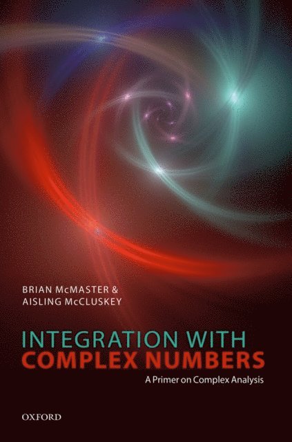 Aisling McCluskey, Brian McMaster - Integration with Complex Numbers, E-bok. Tillgänglighet: Lägg i varukorg