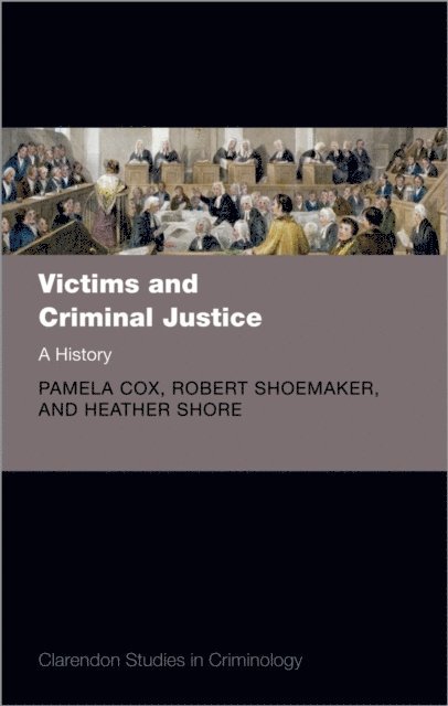Heather Shore, Robert Shoemaker, Pamela Cox - Victims and Criminal Justice, E-bok