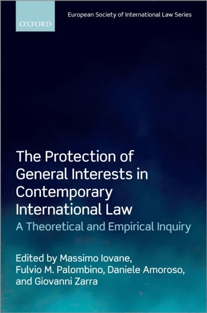 Giovanni Zarra, Daniele Amoroso, Fulvio M. Palombino, Massimo Iovane - Protection of General Interests in Contemporary International Law, E-bok
