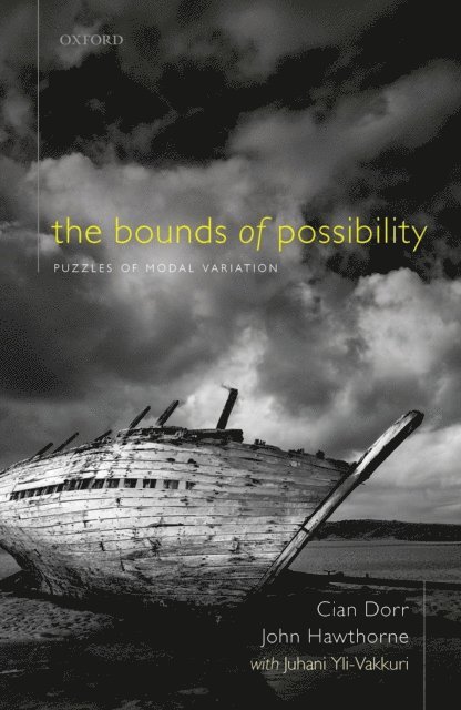 Juhani Yli-Vakkuri, John Hawthorne, Cian Dorr - Bounds of Possibility, E-bok