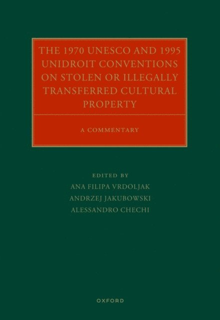 1970 UNESCO and 1995 UNIDROIT Conventions on Stolen or Illegally Transferred Cultural Property, E-bok