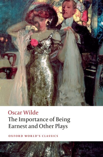 Oscar Wilde, Kate Hext - Importance of Being Earnest and Other Plays, E-bok