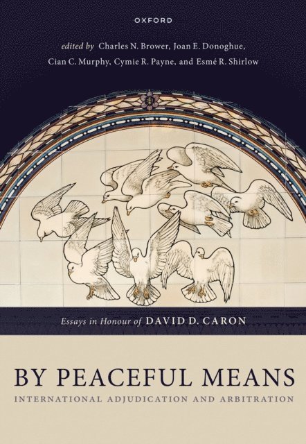 EsmA(c) R. Shirlow, Cymie R. Payne, Cian C. Murphy, Joan E. Donoghue, Charles N. Brower - By Peaceful Means, E-bok