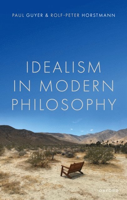 Rolf-Peter Horstmann, Paul Guyer - Idealism in Modern Philosophy, E-bok