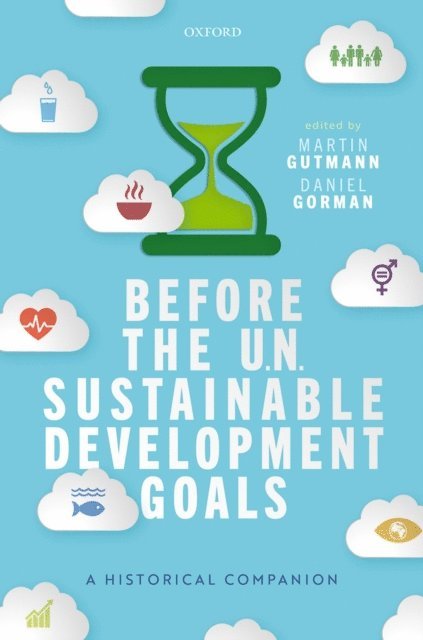 Daniel Gorman, Martin Gutmann - Before the UN Sustainable Development Goals, E-bok