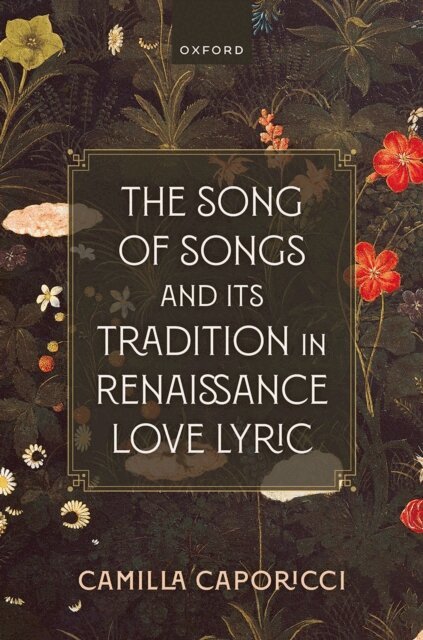 Camilla Caporicci - Song of Songs and Its Tradition in Renaissance Love Lyric, E-bok