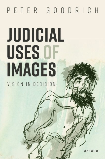Peter Goodrich - Judicial Uses of Images, E-bok