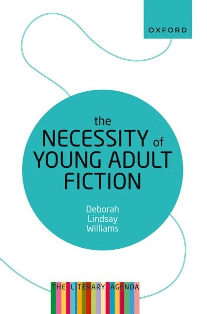 Deborah Lindsay Williams - Necessity of Young Adult Fiction, E-bok