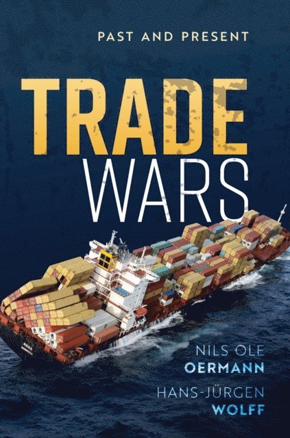 Hans-Jurgen Wolff, Nils Ole Oermann - Trade Wars, E-bok. Tillgänglighet: Lägg i varukorg