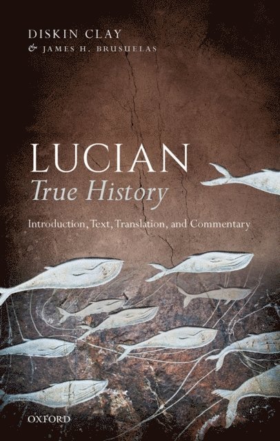 Diskin Clay, James H. Brusuelas - Lucian, True History, E-bok