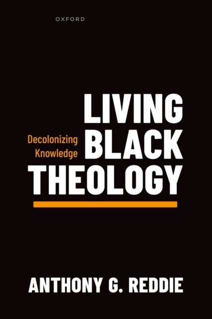 Anthony G. Reddie - Living Black Theology, E-bok