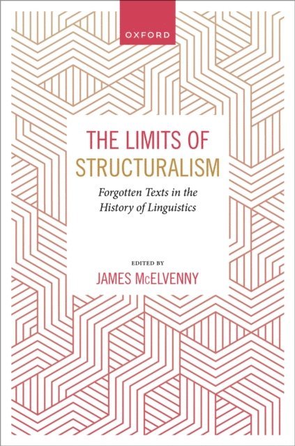 James McElvenny - Limits of Structuralism, E-bok