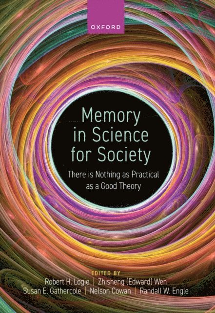 Zhisheng Wen, Randall Engle, Susan Gathercole, Nelson Cowan, Robert Logie - Memory in Science for Society, E-bok
