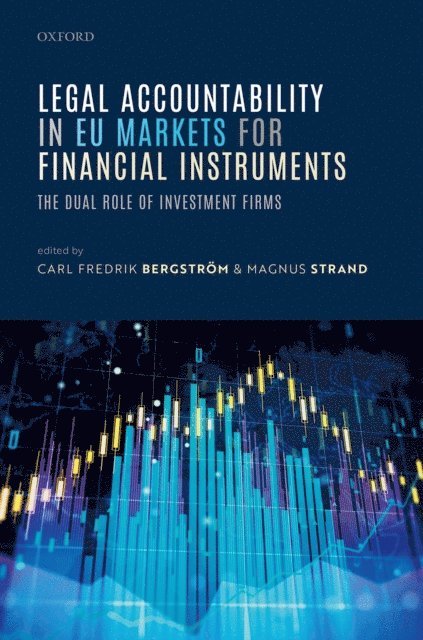 Magnus Strand, Carl Fredrik BergstrA¶m - Legal Accountability in EU Markets for Financial Instruments, E-bok