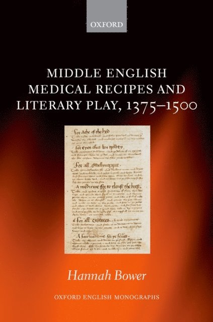 Hannah Bower - Middle English Medical Recipes and Literary Play, 1375-1500, E-bok