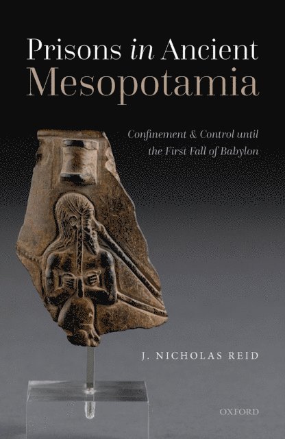 J. Nicholas Reid - Prisons in Ancient Mesopotamia, E-bok
