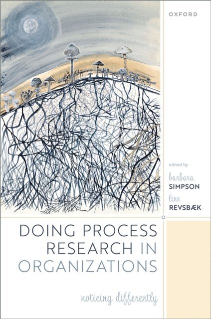 Line Revsbaek, Barbara Simpson - Doing Process Research in Organizations, E-bok