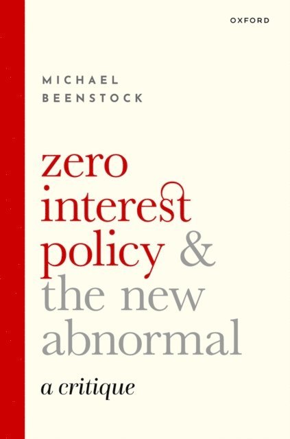 Michael Beenstock - Zero Interest Policy and the New Abnormal, E-bok