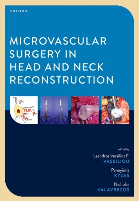 Nicholas Kalavrezos, Panayiotis Kyzas, Leandros Vassilios F. Vassiliou - Microvascular Surgery in Head and Neck Reconstruction, E-bok