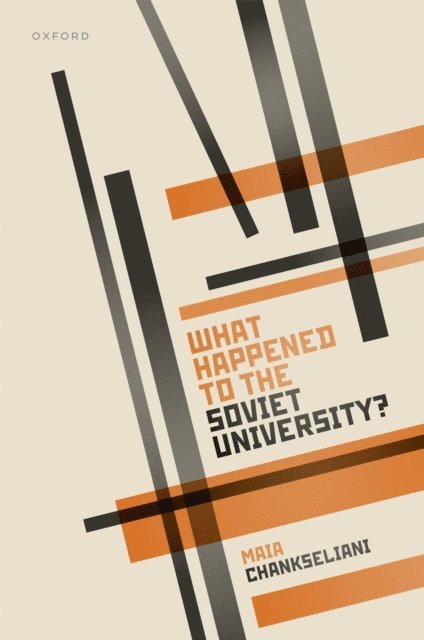 Maia Chankseliani - What Happened to the Soviet University?, E-bok