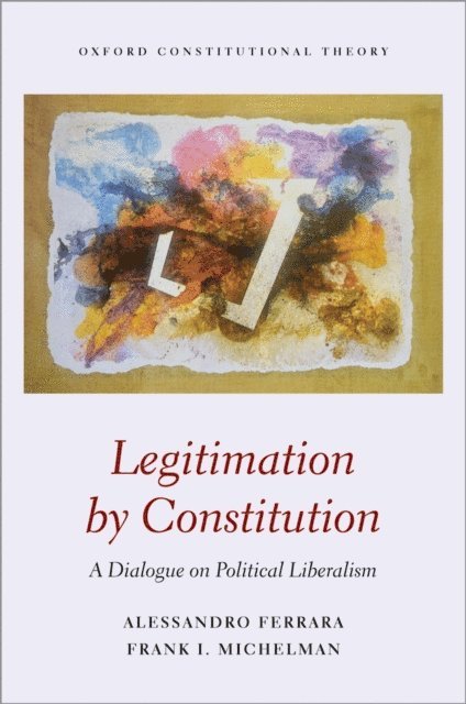 Alessandro Ferrara, Frank Michelman - Legitimation by Constitution, E-bok