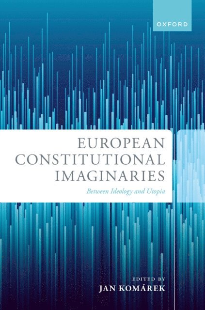 Jan KomA!rek - European Constitutional Imaginaries, E-bok