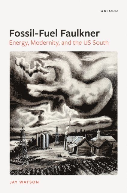 Jay Watson - Fossil-Fuel Faulkner, E-bok