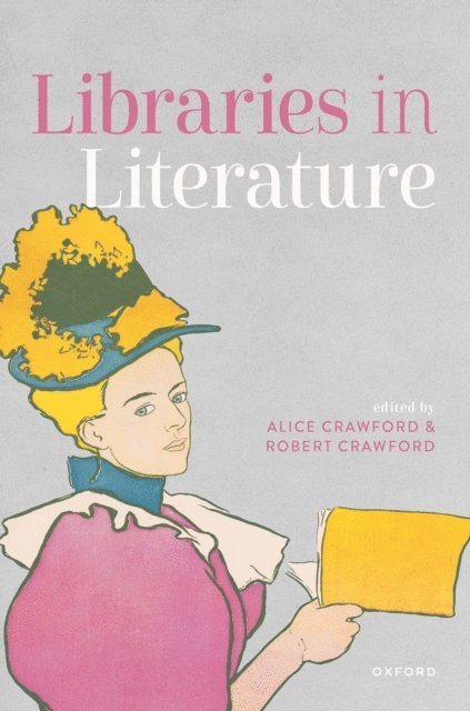 Robert Crawford, Alice Crawford - Libraries in Literature, E-bok