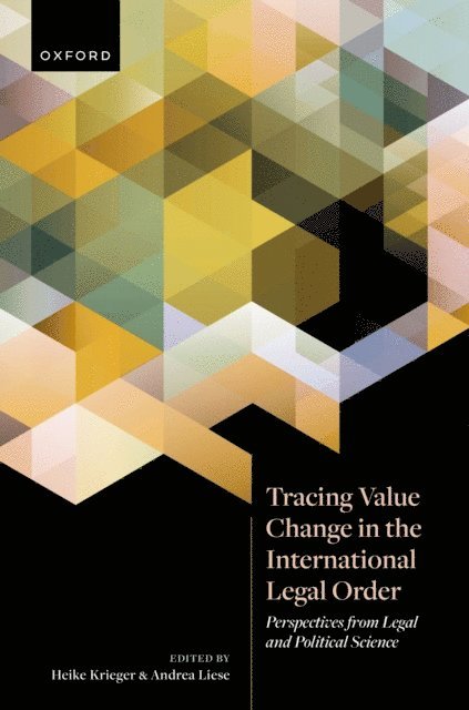 Andrea Liese, Heike Krieger - Tracing Value Change in the International Legal Order, E-bok