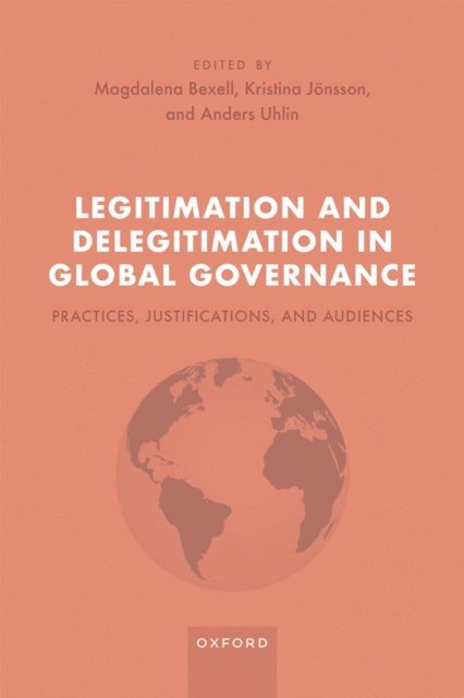 Anders Uhlin, Kristina JA¶nsson, Magdalena Bexell - Legitimation and Delegitimation in Global Governance, E-bok
