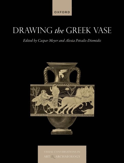Alexia Petsalis-Diomidis, Caspar Meyer - Drawing the Greek Vase, E-bok