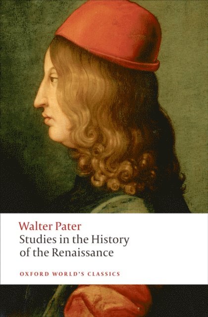 Walter Pater, Matthew Beaumont - Studies in the History of the Renaissance, E-bok