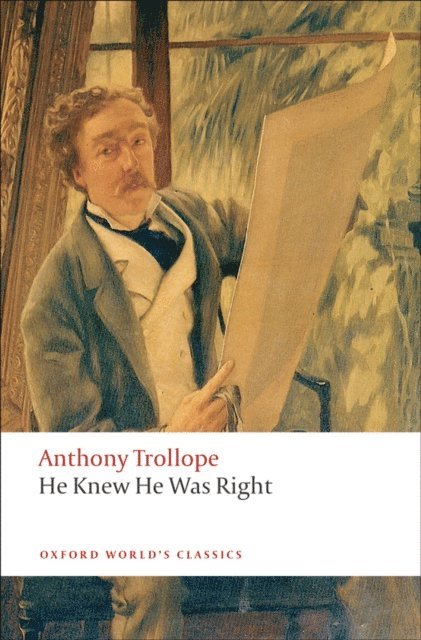 Anthony Trollope, John Sutherland - He Knew He Was Right, E-bok
