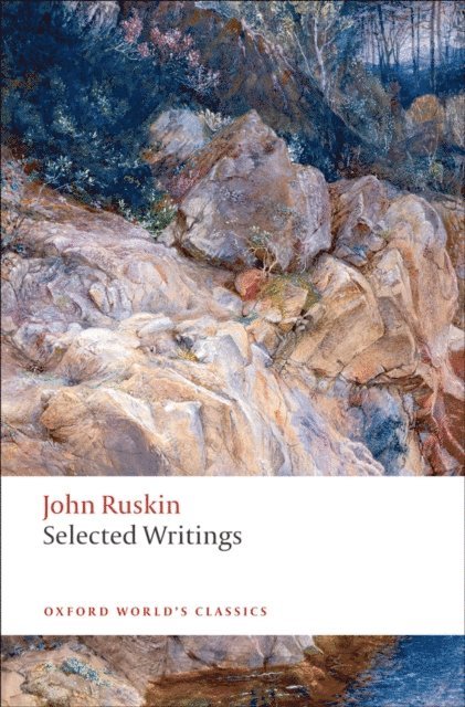 John Ruskin, Dinah Birch - Selected Writings, E-bok