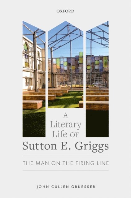 John Cullen Gruesser - Literary Life of Sutton E. Griggs, E-bok