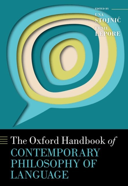 Ernie Lepore, Una Stojnic - Oxford Handbook of Contemporary Philosophy of Language, E-bok