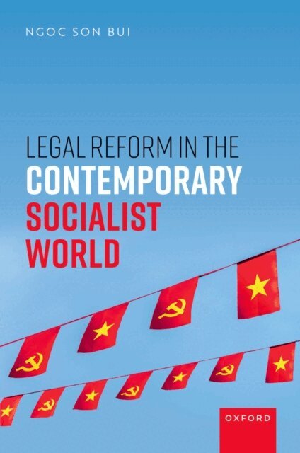 Ngoc Son Bui - Legal Reform in the Contemporary Socialist World, E-bok