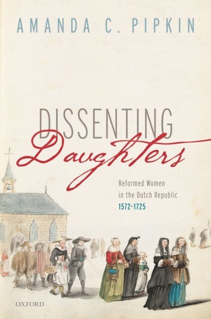 Amanda C. Pipkin - Dissenting Daughters, E-bok