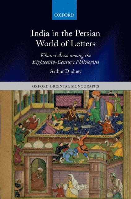 Arthur Dudney - India in the Persian World of Letters, E-bok