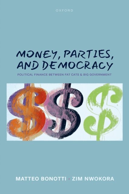 Zim Nwokora, Matteo Bonotti - Money, Parties, and Democracy, E-bok