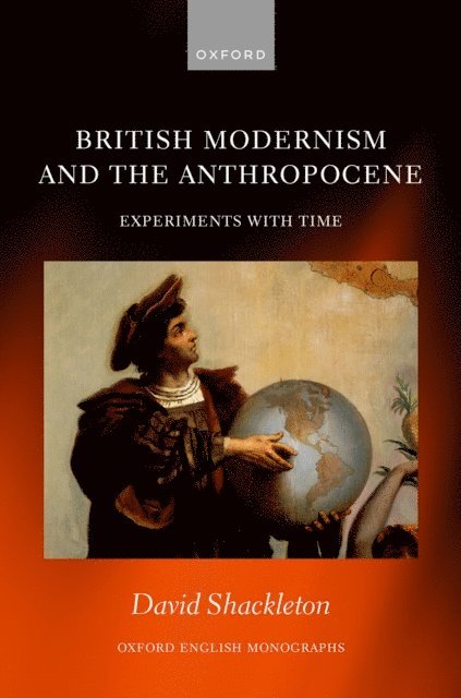 David Shackleton - British Modernism and the Anthropocene, E-bok
