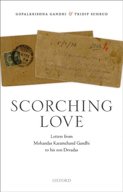 Tridip Suhrud, Gopalkrishna Gandhi - Scorching Love, E-bok