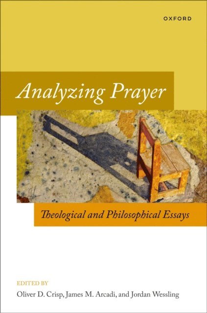 Jordan Wessling, James M. Arcadi, Oliver D. Crisp - Analyzing Prayer, E-bok