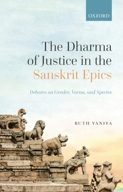 Ruth Vanita - Dharma of Justice in the Sanskrit Epics, E-bok. Tillgänglighet: Lägg i varukorg