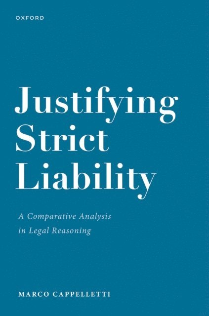 Marco Cappelletti - Justifying Strict Liability, E-bok