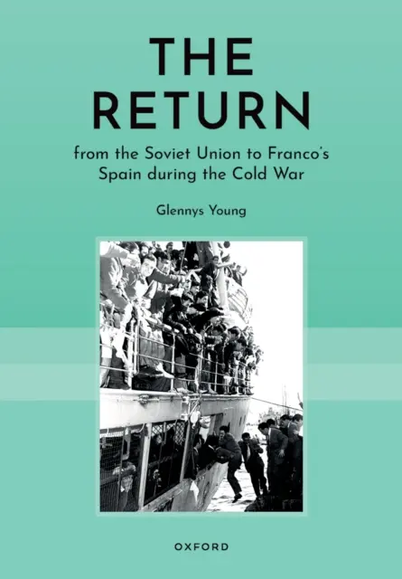 Glennys Young - Return from the Soviet Union to Franco's Spain during the Cold War, E-bok. Tillgänglighet: Lägg i varukorg